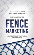 Cover: The Blue Print To Fence Marketing - Socialleaf Marketing