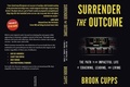 Cover: Surrender The Outcome - Blue Collar Grit, LLC