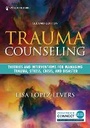 Cover: Trauma Counseling, Second Edition - Springer Publishing Company
