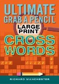 Cover: Ultimate Grab a Pencil Large Print Crosswords - Bristol Park Books