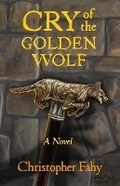 Cover: Cry of the Golden Wolf - 978-0-9637727-7-0