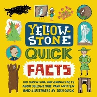 Enlarge image Cover: Yellowstone Quick Facts - Joshua T. Quick