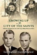 Cover: Growing Up in the City of the Saints - Bookbaby