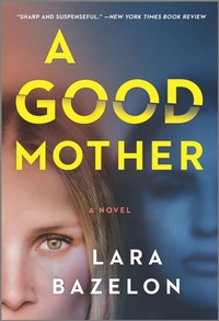 Enlarge image Cover: A Good Mother - Hanover Square Press