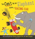Cover: You Can't Let an Elephant Drive a Racing Car - Bloomsbury Childrens Books