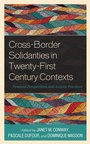 Cover: Cross-Border Solidarities in Twenty-First Century Contexts - Rowman & Littlefield Publishers