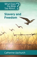 Cover: What Does the Bible Say about Slavery and Freedom - New City Press