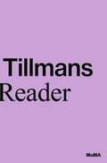 Cover: Wolfgang Tillmans: A Reader - Museum of Modern Art