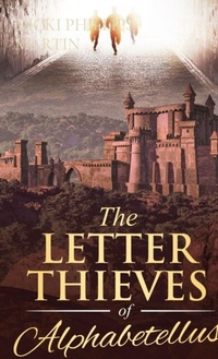 Abbildung von: THE LETTER THIEVES OF ALPHABETELLUS - AUTHOR  ACADEMY ELITE