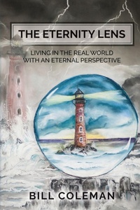 Enlarge image Cover: The Eternity Lens - Xulon Press