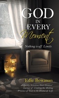 Cover: God in Every Moment - WestBow Press