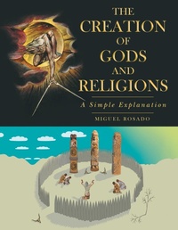 Bild vergrößern Bild: The Creation of Gods and Religions - Archway Publishing