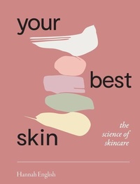 Abbildung von: Your Best Skin - Hardie Grant Books