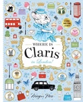 Cover: Where is Claris in London! - Hardie Grant Children's Publishing