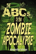 Cover: The ABCs of the Zombie Apocalypse - Alexandra Schizas