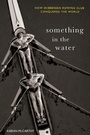 Cover: Something In The Water: - The Mercier Press