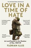 Cover: Love in a Time of Hate - Profile Books Ltd