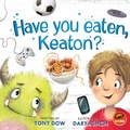 Cover: Have You Eaten, Keaton? - Daft Dad Publishing