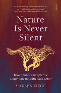 Enlarge image Cover: Nature Is Never Silent - Scribe Publications Pty Ltd