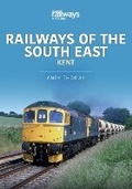 Cover: Railways of the South East: Kent - Key Publishing Ltd