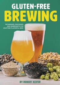 Enlarge image Cover: Gluten-Free Brewing - Brewers Publications