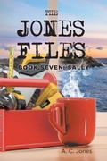 Cover: The Jones Files - Rushmore Press LLC