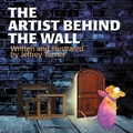 Cover: The Artist Behind the Wall - Persnickety Press