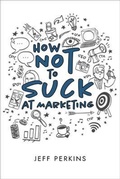 Cover: How Not to Suck At Marketing - How2Conquer