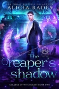 Cover: The Reaper's Shadow (Hidden Legends: College of Witchcraft, #2) - Crystallite Publishing LLC