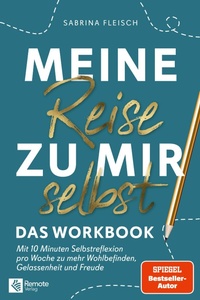 Abbildung von: Meine Reise zu mir selbst - Das Workbook - Remote Verlag