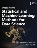 Cover: Introduction to Statistical and Machine Learning Methods for Data Science - SAS Institute