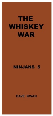 Abbildung von: THE WHISKEY  WAR     NINJANS  5 - David Kwan