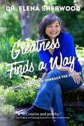 Cover: Greatness Finds a Way - Alanna Rusnak Publishing