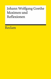 Abbildung von: Maximen und Reflexionen - Reclam