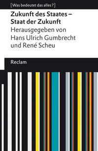 Enlarge image Cover: Zukunft des Staates - Staat der Zukunft - Reclam