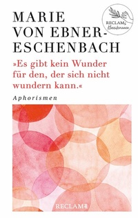 Abbildung von: Es gibt kein Wunder für den, der sich nicht wundern kann - Reclam