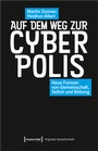 Cover: Auf dem Weg zur Cyberpolis - transcript