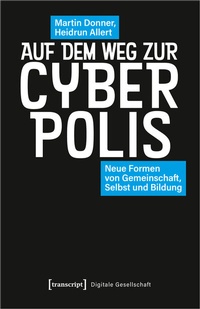 Enlarge image Cover: Auf dem Weg zur Cyberpolis - transcript