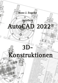 Abbildung von: AutoCAD 2022 3D-Konstruktionen - BoD - Books on Demand