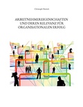 Cover: Arbeitnehmereigenschaften und deren Relevanz f&uuml;r organisationalen Erfolg - Books on Demand