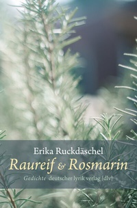 Abbildung von: Raureif und Rosmarin - Fischer, Karin
