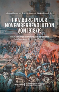 Abbildung von: Hamburg in der Novemberrevolution von 1918/19 - transcript