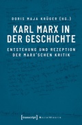 Cover: Karl Marx in der Geschichte - transcript