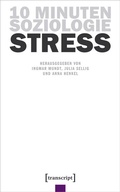 Cover: 10 Minuten Soziologie: Stress - transcript