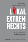 Cover: Lokal extrem Rechts - transcript