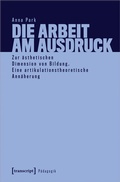 Cover: Die Arbeit am Ausdruck - transcript