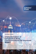 Cover: Characterization of Cooperative Node Communications for Improved MANET - Scholars' Press