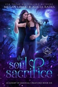 Cover: The Soul Sacrifice (Hidden Legends: Academy of Magical Creatures, #6) - Crystallite Publishing LLC