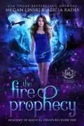 Cover: The Fire Prophecy (Hidden Legends: Academy of Magical Creatures, #1) - Crystallite Publishing LLC