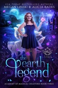 Cover: The Earth Legend (Hidden Legends: Academy of Magical Creatures, #3) - Crystallite Publishing LLC